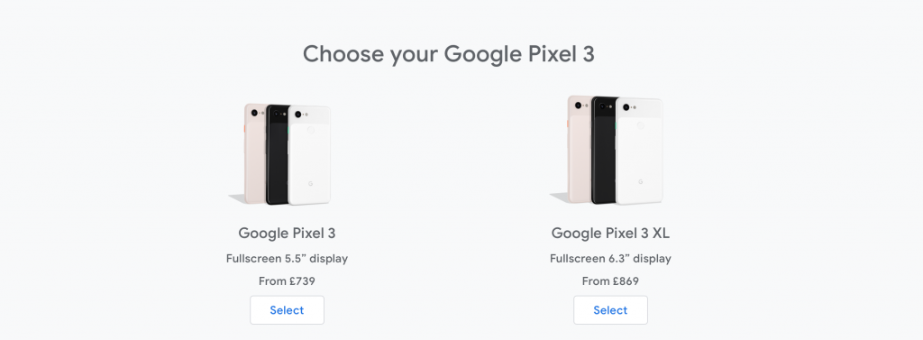 A webpage offers two models of the Google Pixel 3 smartphone. On the left is the Google Pixel 3 with a 5.5-inch display, starting at £739. On the right is the Google Pixel 3 XL with a 6.3-inch display, perfect for gaming, starting at £869. Both have 'Select' buttons underneath.