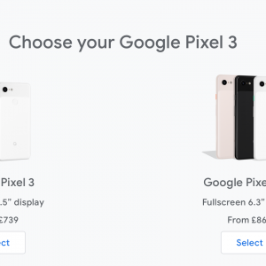 A webpage offers two models of the Google Pixel 3 smartphone. On the left is the Google Pixel 3 with a 5.5-inch display, starting at £739. On the right is the Google Pixel 3 XL with a 6.3-inch display, perfect for gaming, starting at £869. Both have 'Select' buttons underneath.