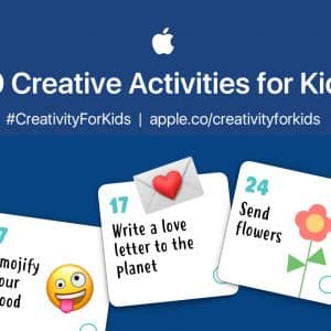 Promotional image titled "30 Creative Activities for Kids" with a link to apple.co/creativityforkids, featuring four activity cards: "1 Personify something," "7 Emojify your mood," "17 Write a love letter to the planet," and "24 Send flowers." This Apple educational resource is perfect for engaging kids during COVID-19.