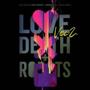 Love, Death + Robots | Season 2