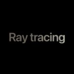 Ray Tracing