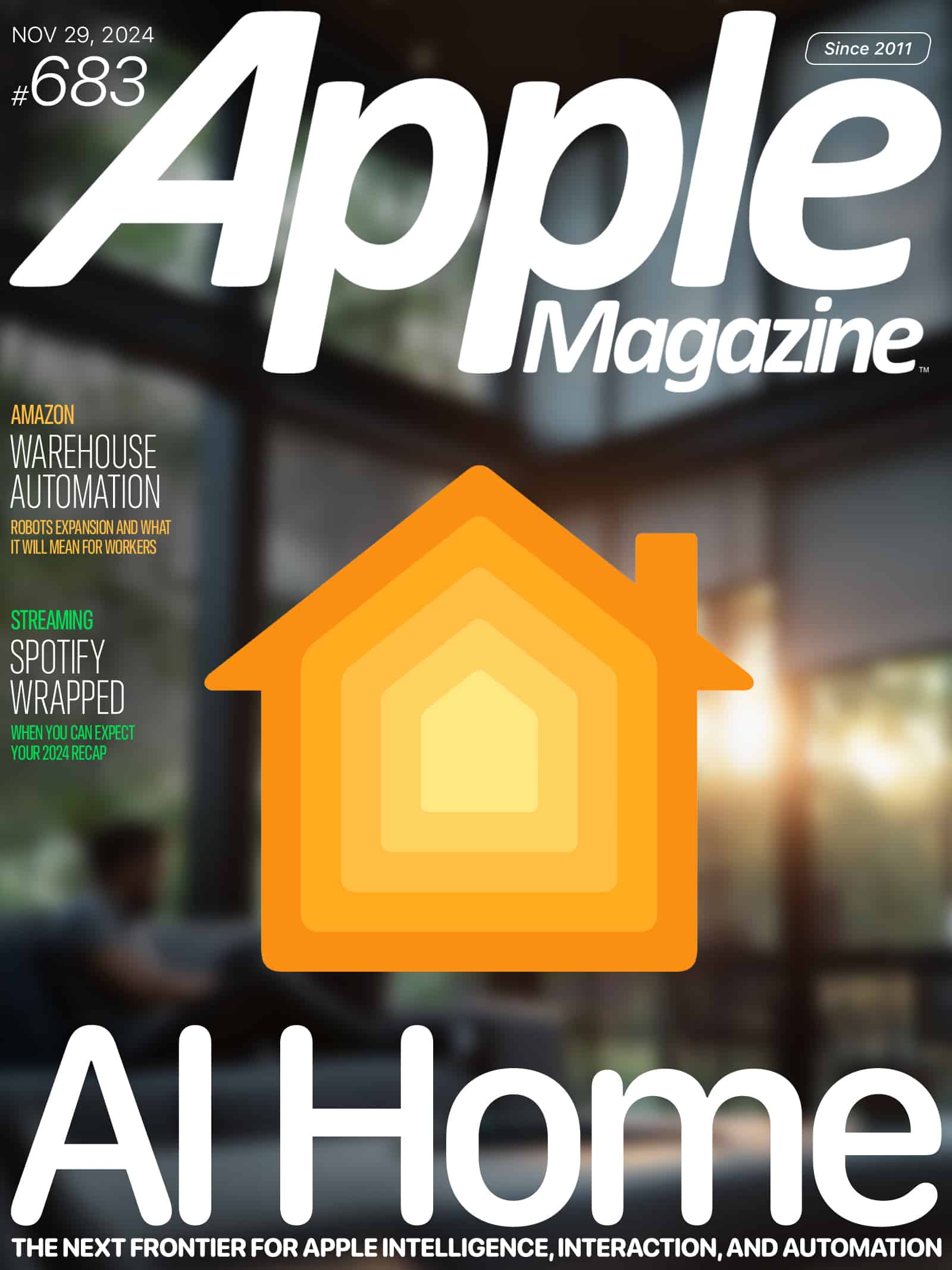 Cover of Apple Magazine issue #683 featuring the title "AI Home" with a large house icon. Articles highlighted include Amazon Warehouse Automation and Spotify Wrapped 2024. The date is November 29, 2024.