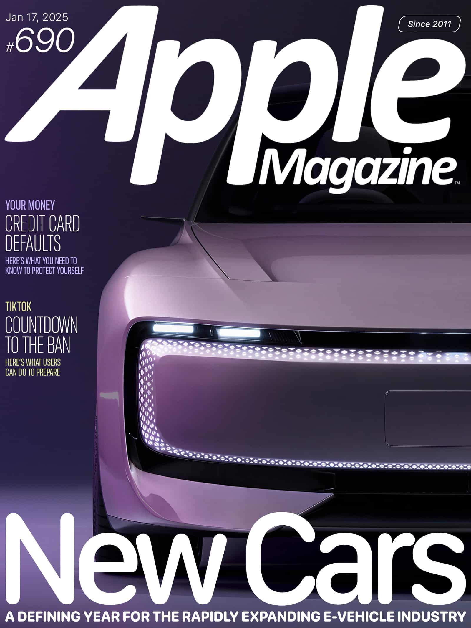 Cover of Apple Magazine issue #690, dated January 17, 2025. Features a futuristic white car with illuminated front details. Headlines mention credit card defaults and TikTok ban preparation. Bold text reads "New Cars" at the bottom.