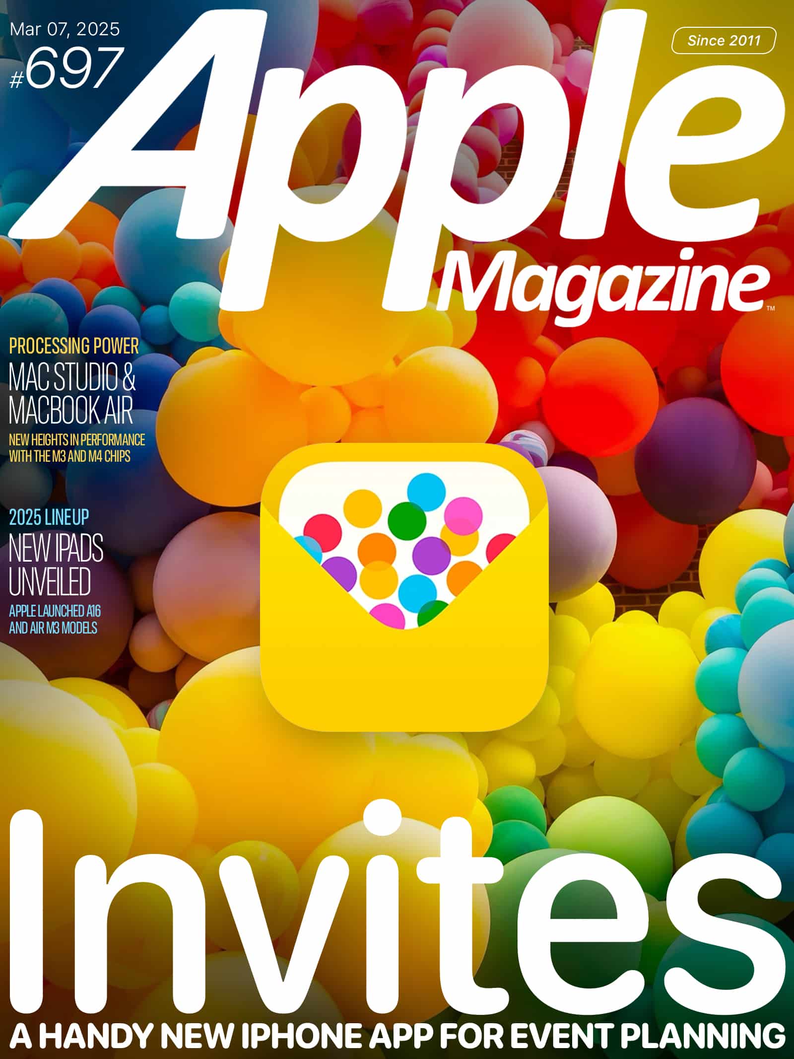 Cover of Apple Magazine issue #697, dated March 7, 2025. The cover features colorful balloons in the background and highlights a new iPhone app for event planning. Also mentioned are Mac Studio, MacBook Air, and new iPads.