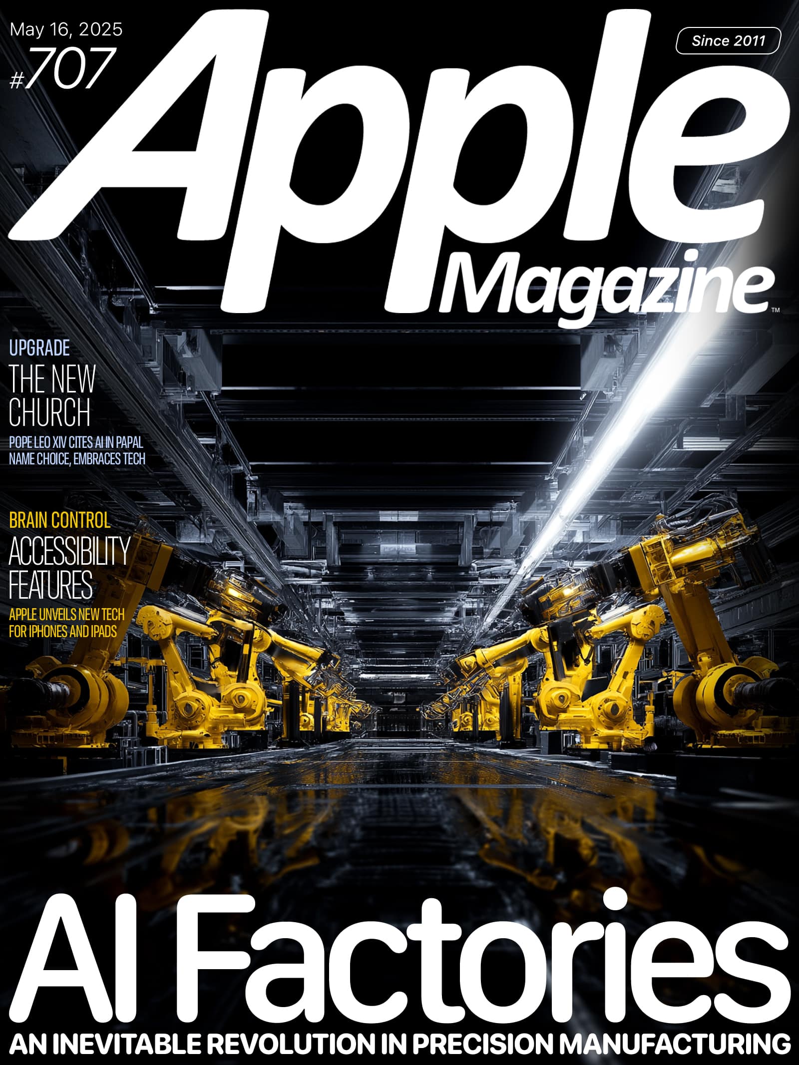 Cover of Apple Magazine featuring yellow robotic arms in a modern factory, with bold text: "AI Factories—An Inevitable Revolution in Precision Manufacturing." Headlines highlight accessibility and new tech. Issue dated May 16, 2025.