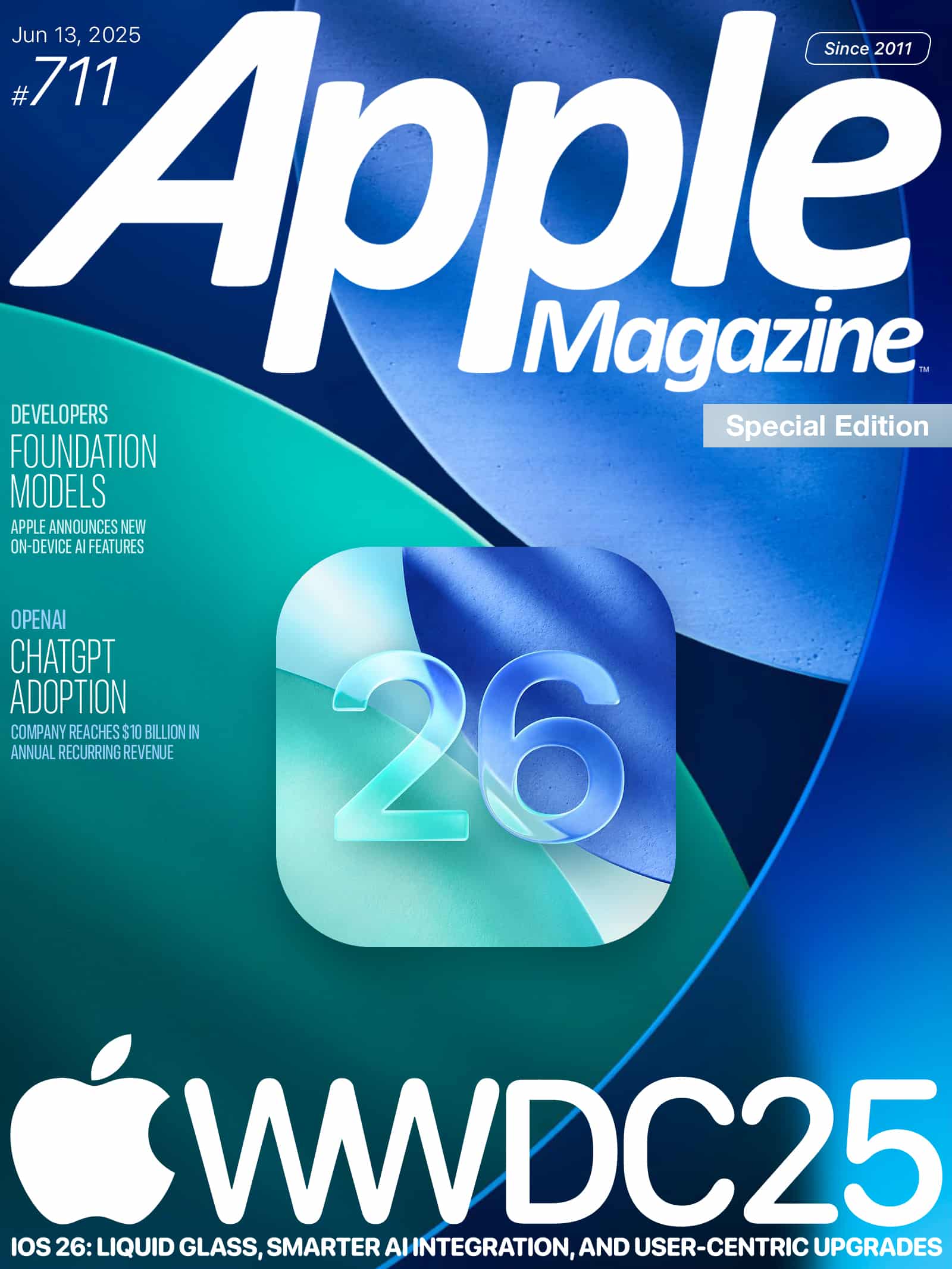 Cover of Apple Magazine Special Edition, featuring a WWDC25 headline, an iOS 26 app icon, and highlights about Foundation Models, ChatGPT adoption, and user-centric upgrades for iOS 26.