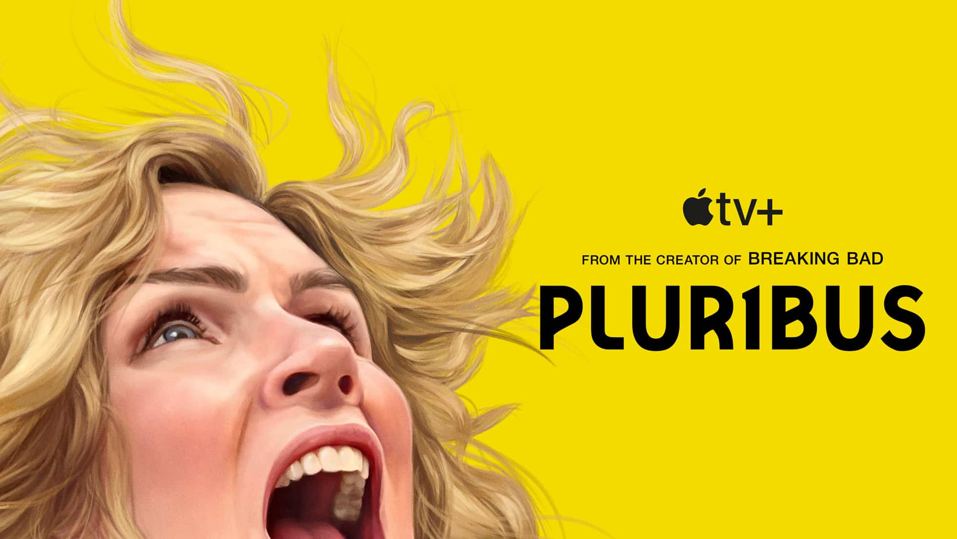 A stylized image of a woman with blonde hair screaming, set against a bright yellow background. Text reads: "Apple TV+, from the creator of Breaking Bad, PLURIBUS.