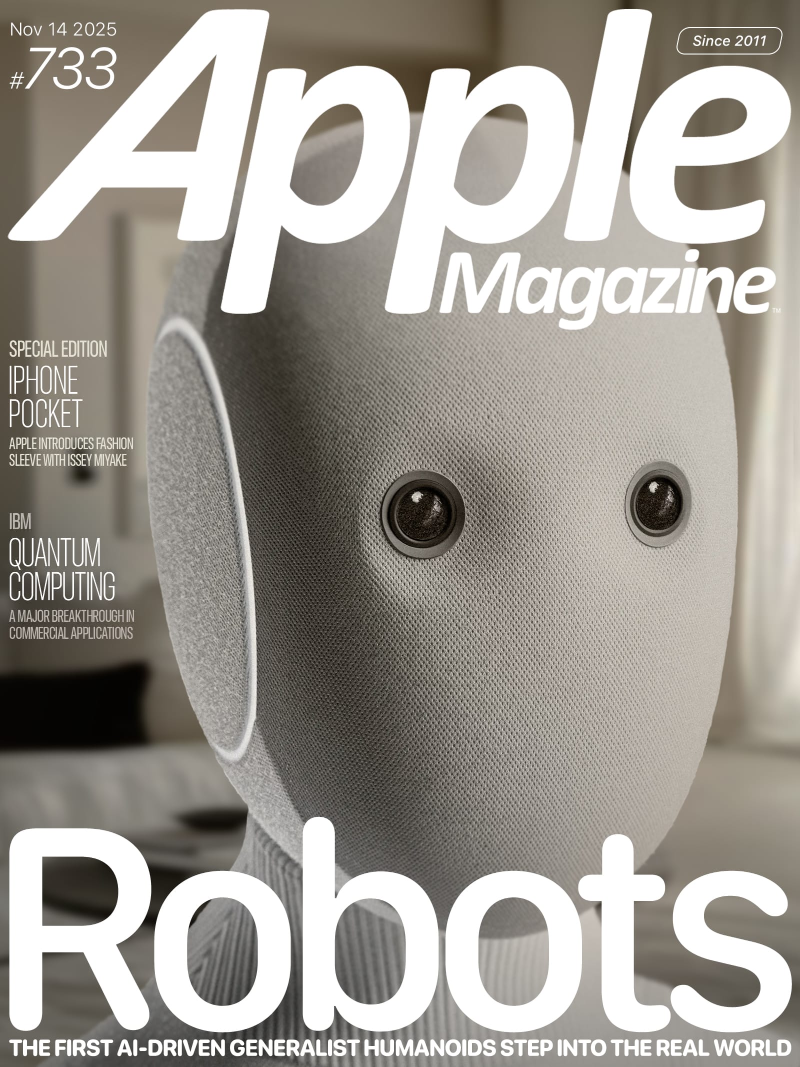 Cover of Apple Magazine featuring a close-up of a humanoid robot with smooth, light gray fabric skin and large round eyes. The headline reads “Robots: The first AI-driven generalist humanoids step into the real world.”.