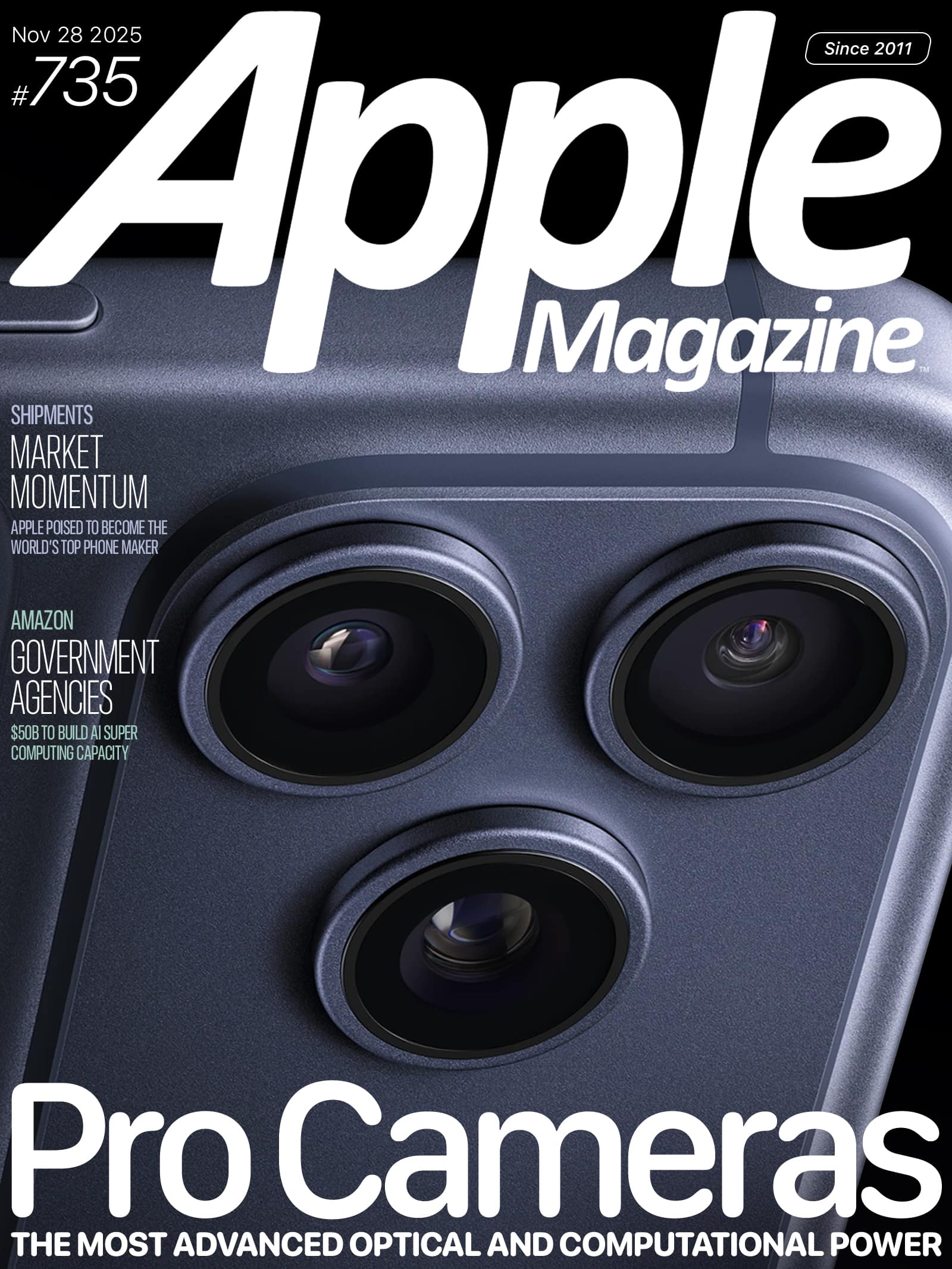 Close-up of a smartphone’s triple camera lenses, featured on the cover of Apple Magazine Issue #735. Headlines discuss market momentum, government tech, and advanced pro camera technology.