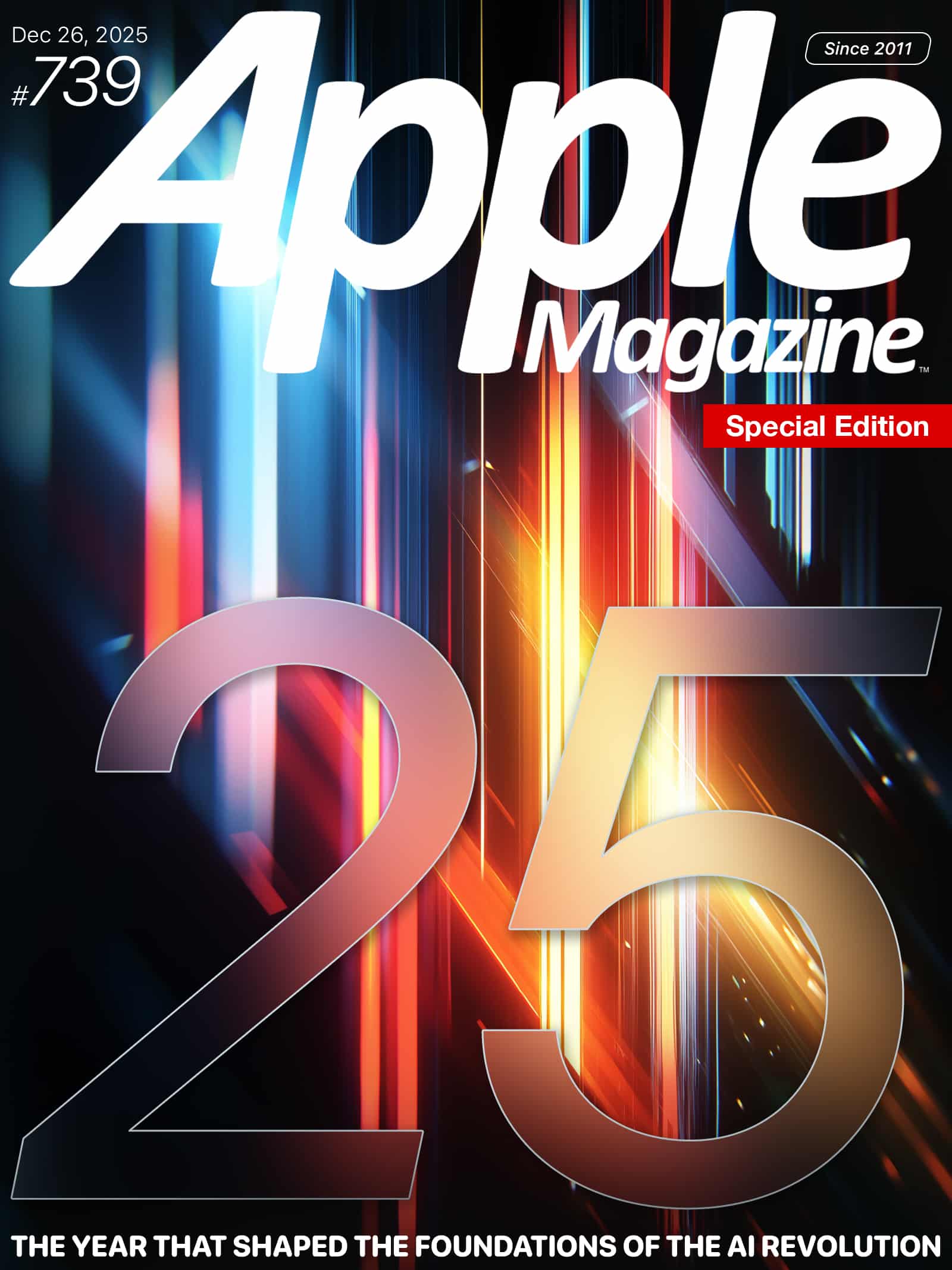 Cover of Apple Magazine, Special Edition, issue #739 dated Dec 26, 2025. Large number "25" with colorful light streaks in the background. Text: "The year that shaped the foundations of the AI revolution.