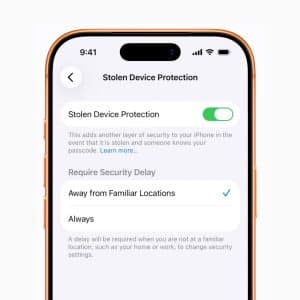 A smartphone screen displays the Stolen Device Protection settings, with the protection toggle switched on and options for requiring security delay when away from familiar locations set to "Always"—offering extra security for a stolen iPhone.