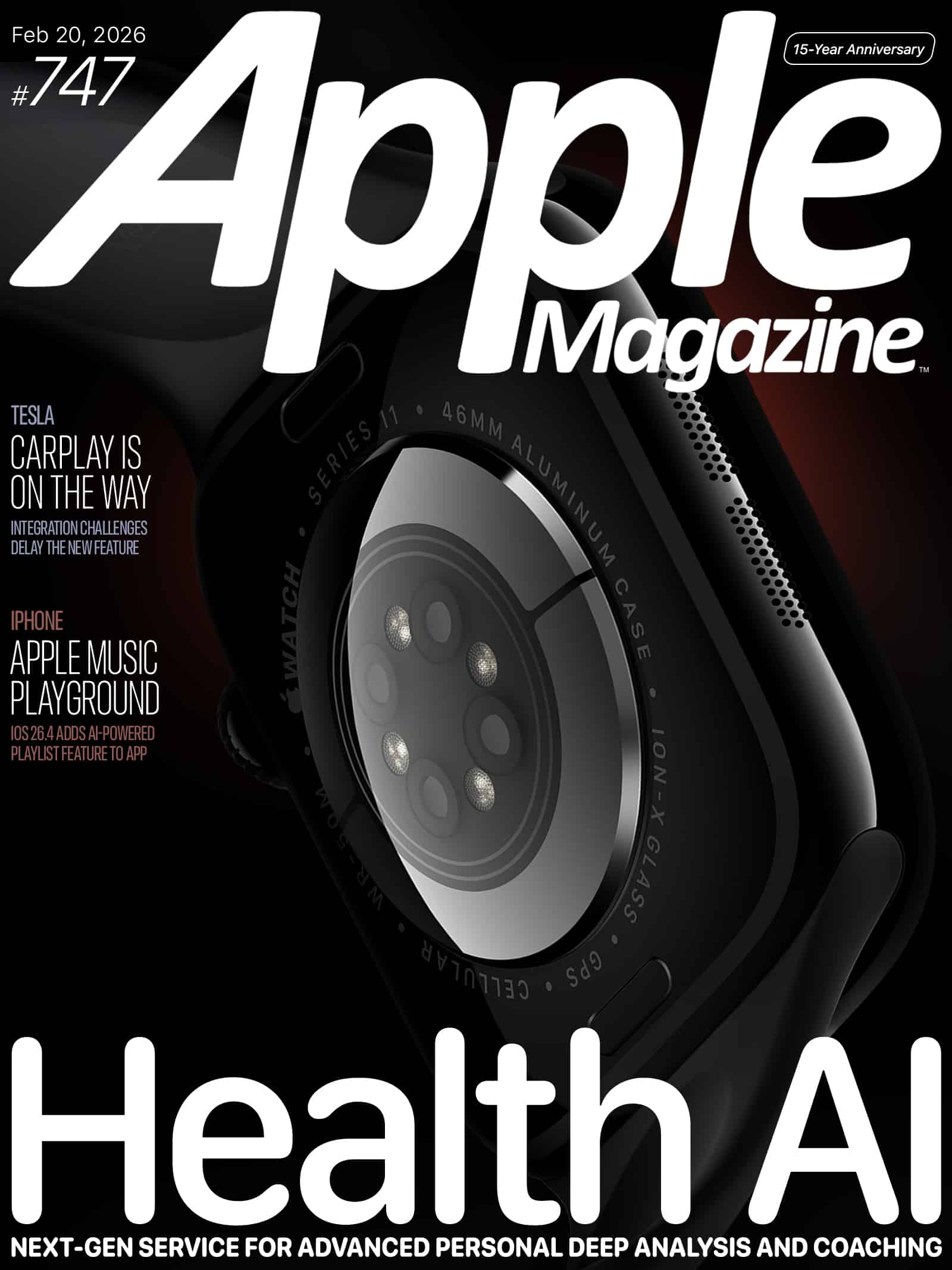 Close-up of the back of a black Apple Watch on the cover of Apple Magazine, issue #747. Headlines mention Health AI, CarPlay, and Apple Music. The date is February 20, 2026, marking the 15th-year anniversary.