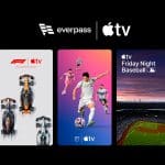 Apple TV EverPass - Three vertical panels under Everpass and Apple TV logos: racing cars (F1), soccer players (MLS streaming), and a baseball field at sunset (Friday Night Baseball), all set against a black background.