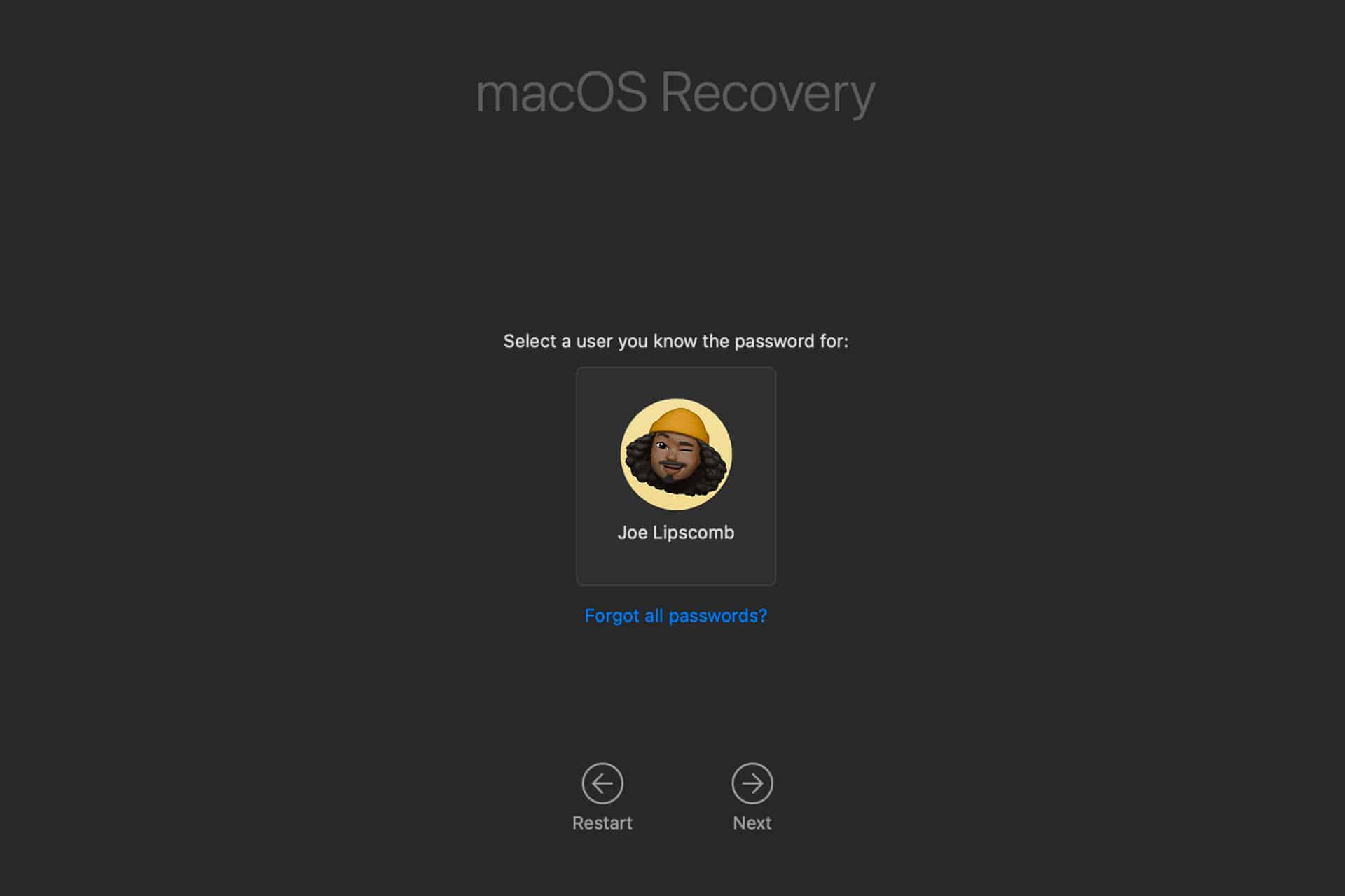 MacOS Recovery screen with a prompt to select a user. “Joe Lipscomb” appears with a profile photo. Options for "Forgot all passwords?", "Restart," and "Next" are shown, highlighting Mac Password Reset assistance.