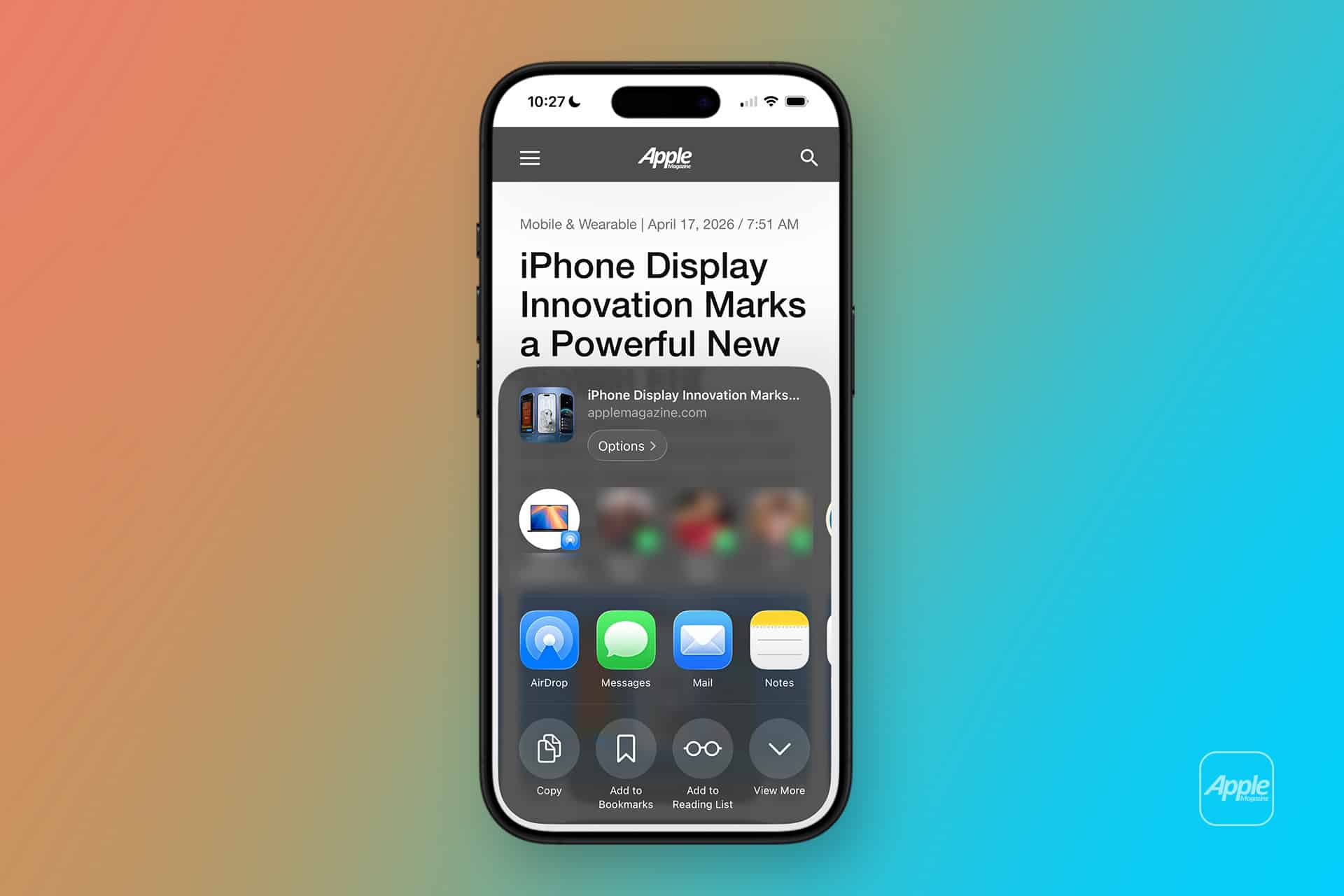 An iPhone displays a news article in Safari titled "iPhone Display Innovation Marks a Powerful New..." with sharing options like AirDrop, Messages, Mail, and Notes at the bottom—perfect for adding to your Safari reading lists. The background is a gradient of orange, blue, and teal.