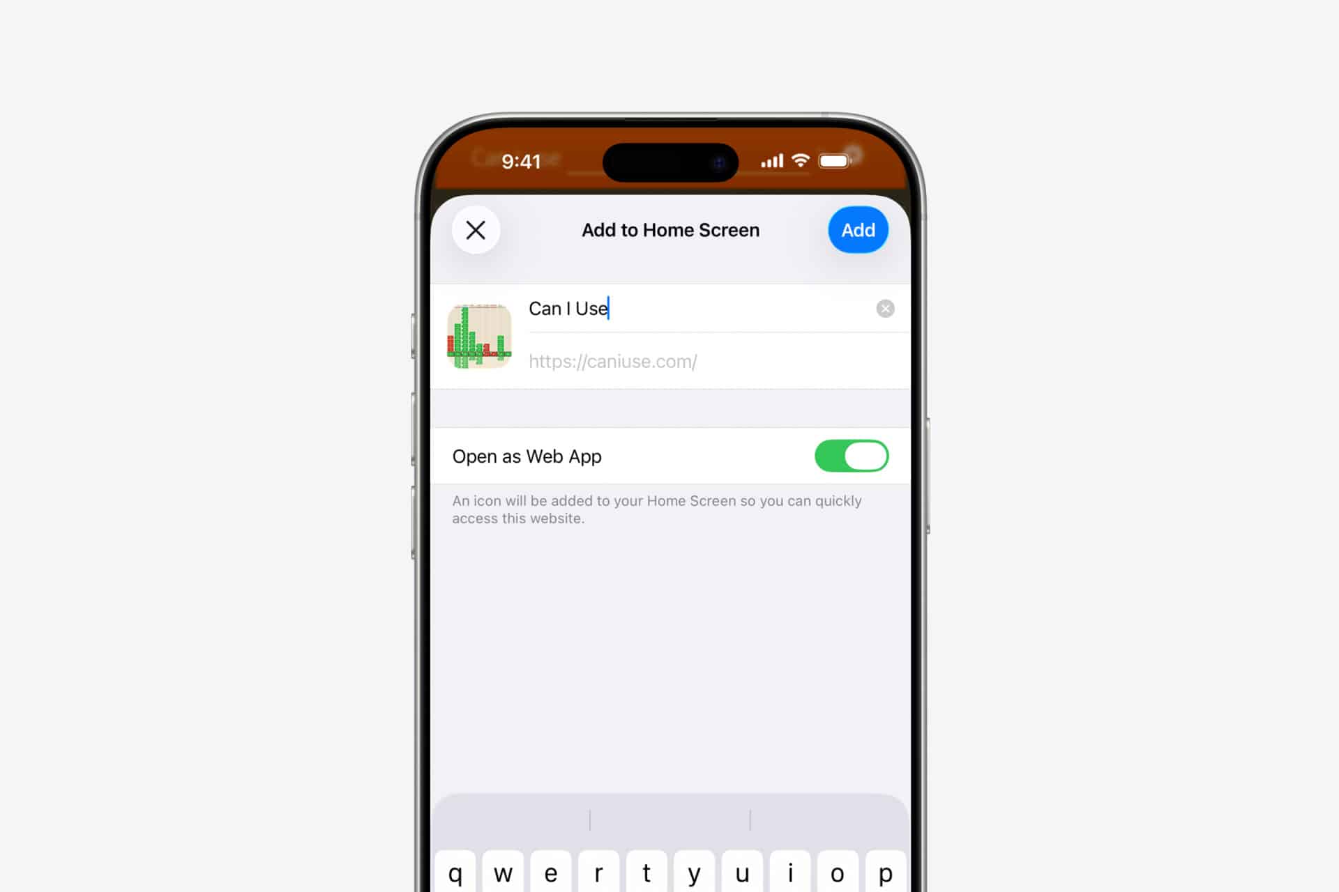 A smartphone screen displays the "Add to Home Screen" menu for the "Can I Use" website on iOS, showing its icon, name, and URL, with the "Open as Web App" option toggled on and the keyboard visible at the bottom.