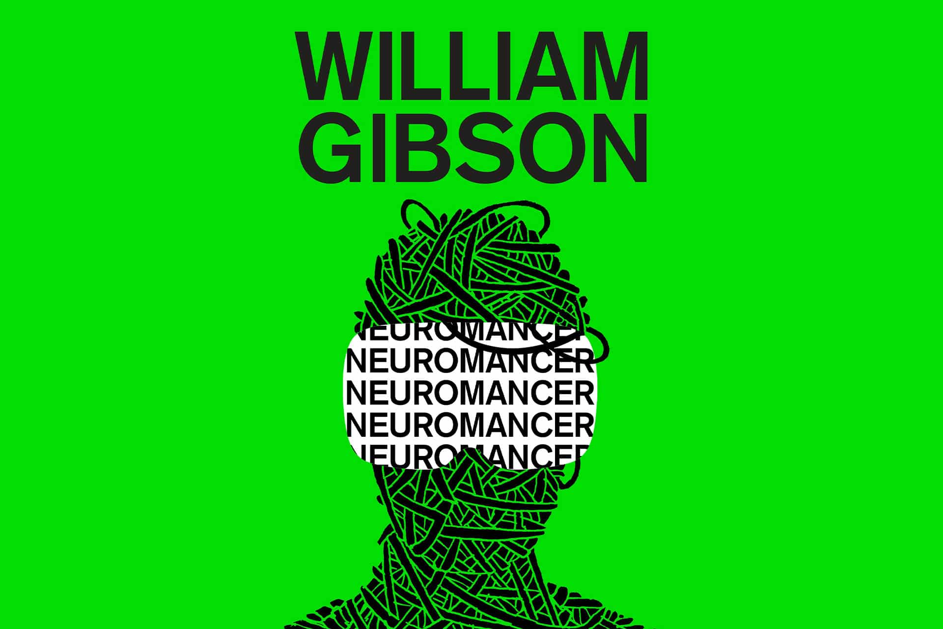 A bright green background features "WILLIAM GIBSON" in large black letters above a black, abstract silhouette of a person's head, with "NEUROMANCER," the iconic science fiction novel soon adapted by Apple TV, repeated over the face in bold, white text.